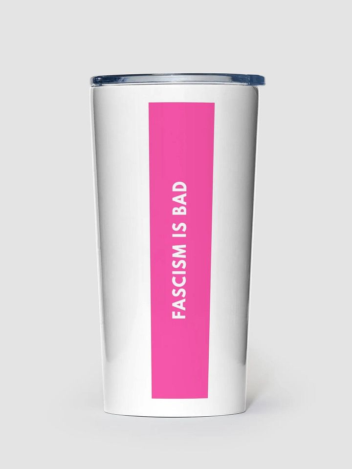 Fascism Is Bad Stainless Steel Tumbler product image (1)