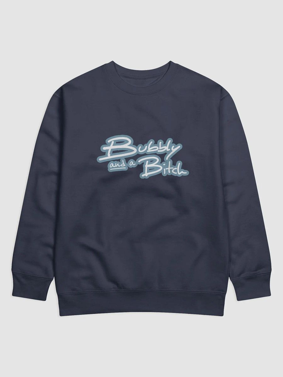 Bubbly and a B*tch (lined design, #709AAF) Printed Premium Cotton Crewneck product image (17)