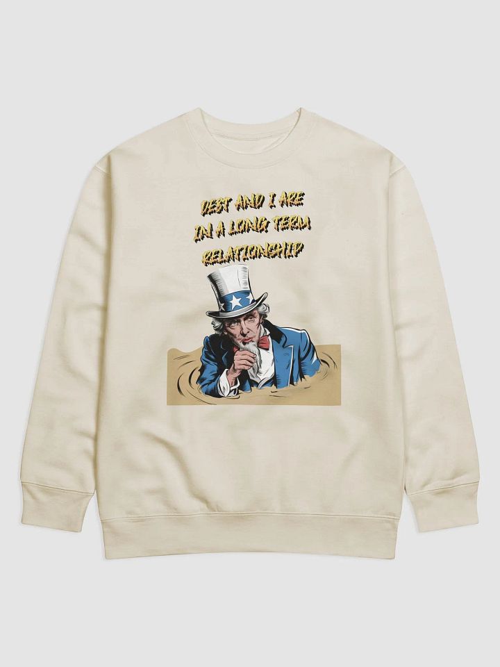 Debt And I Are In A Long Term Relationship Funny Sweatshirt product image (1)