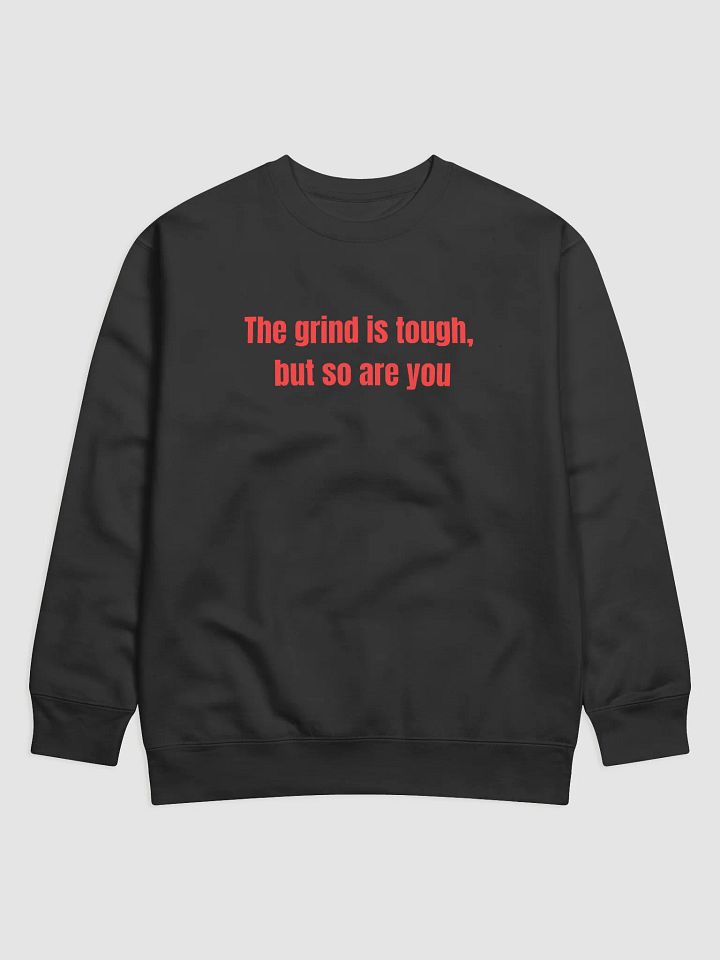 The Grind Is Tough, But So Are You – Motivational Apparel for Hustlers & Go-Getters product image (7)