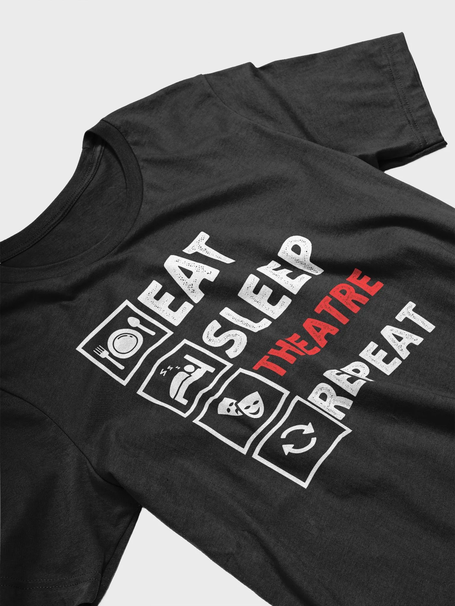 Eat Sleep Theater Repeat T Shirt - Funny Musical T-Shirt product image (3)
