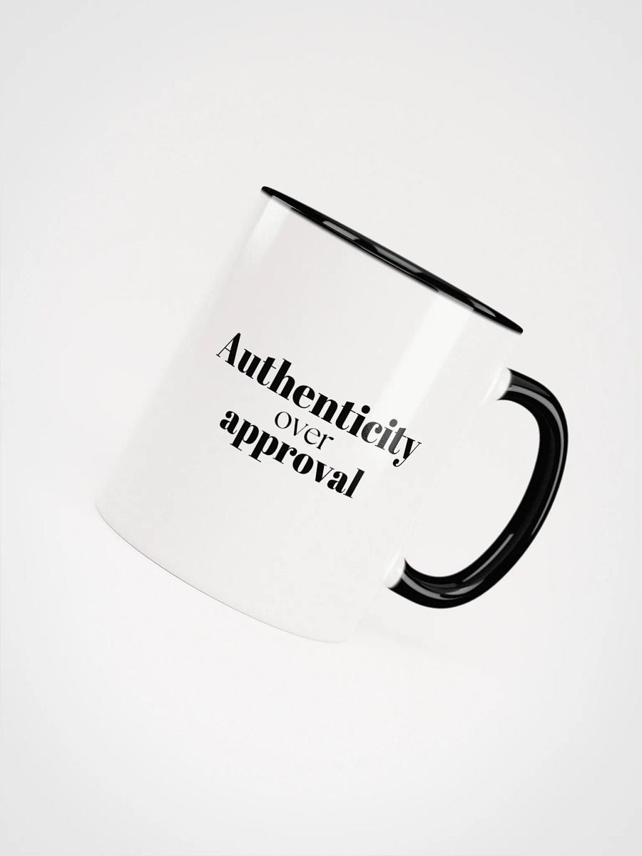 Authenticity over approval - Ceramic Mug product image (49)