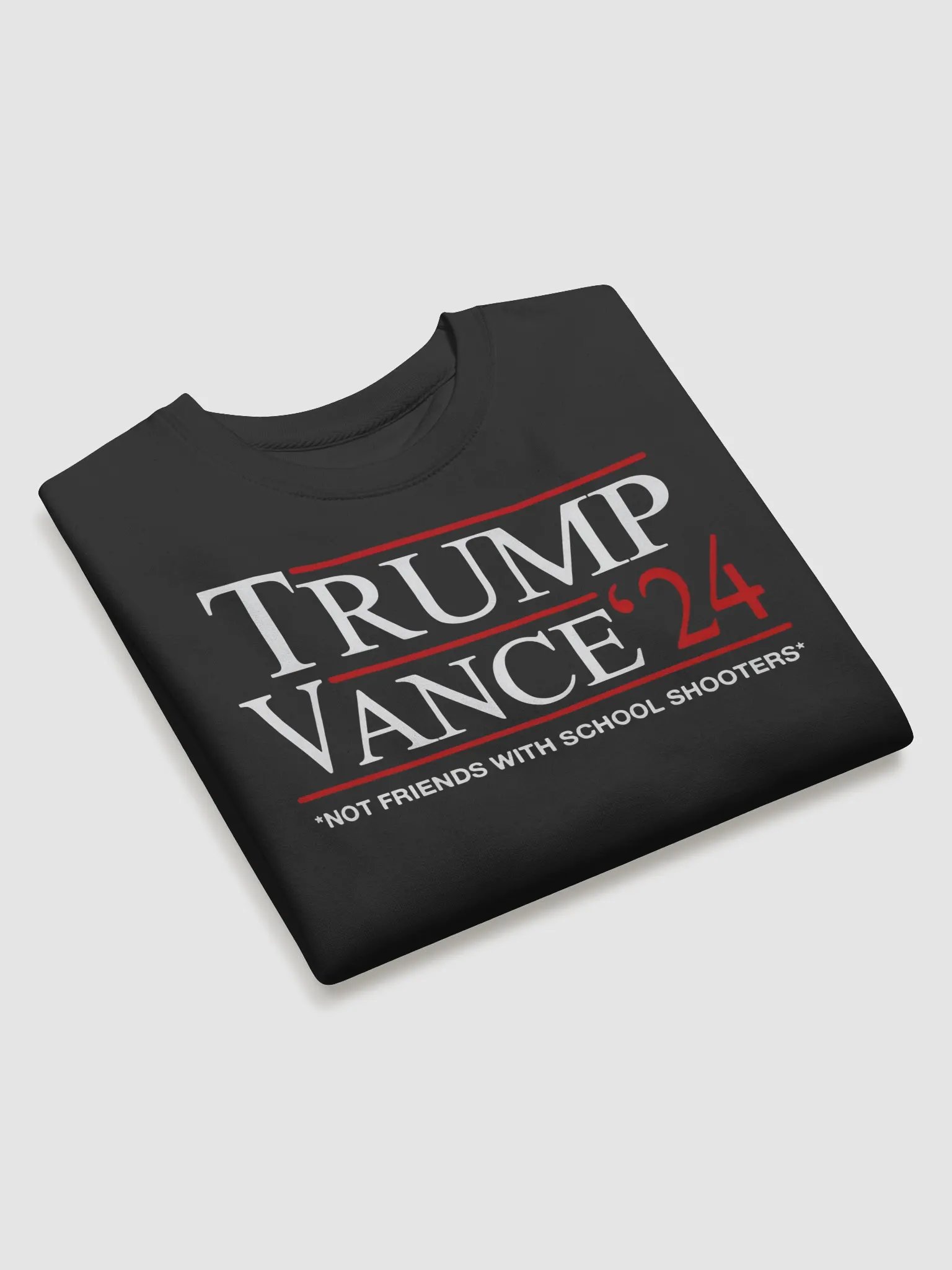 Trump Vance Not Friends with School Shooters Sweatshirt product image (3)