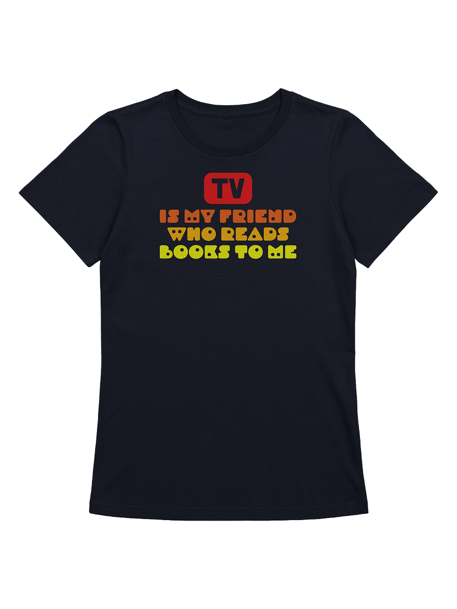 TV Is My Friend / Women product image (1)
