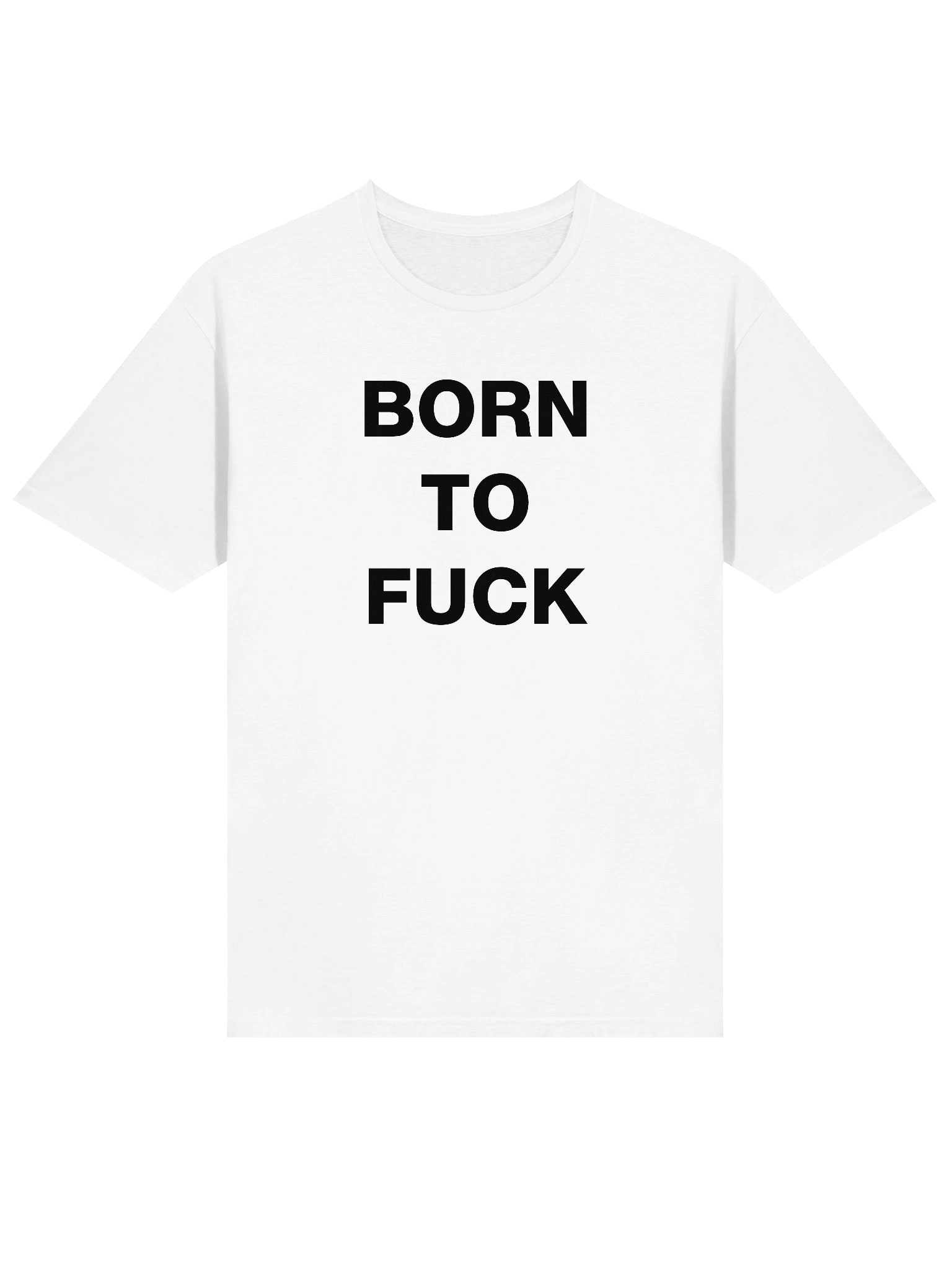 BORN TO FUCK T-Shirt product image (5)