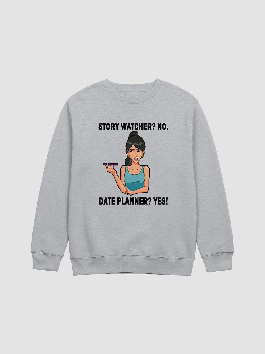 Story Watcher vs. Date Planner - sweatshirt product image (1)