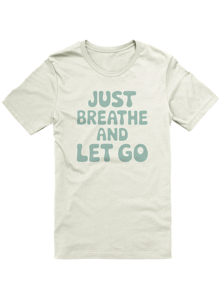 Just Breathe And Let Go T-Shirt product image (1)
