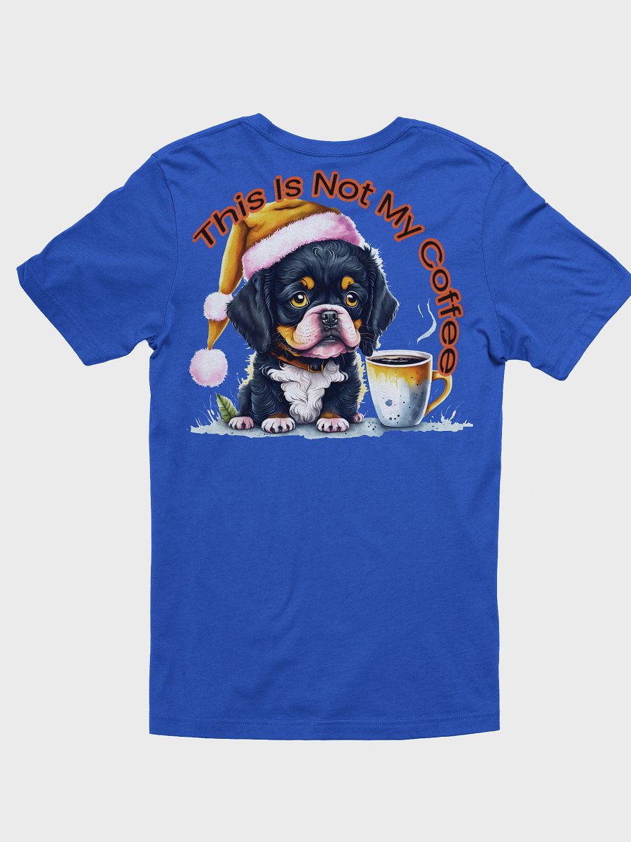 Sad Puppy - Not My Coffee Puppy Brew T-Shirt product image (2)
