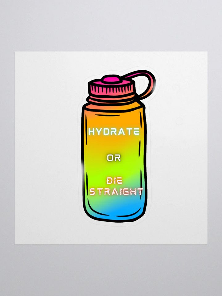 Hydrate or Die Straight Sticker product image (3)