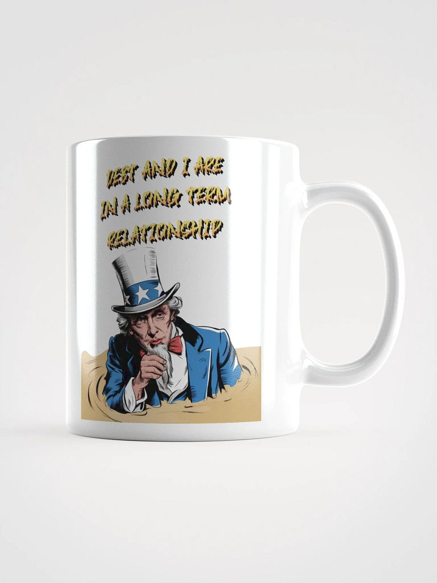 Debt And I Are In A Long Term Relationship Funny White Mug product image (15)
