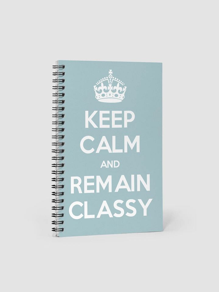 Keep Calm and Remain Classy Notebook in Blue product image (1)