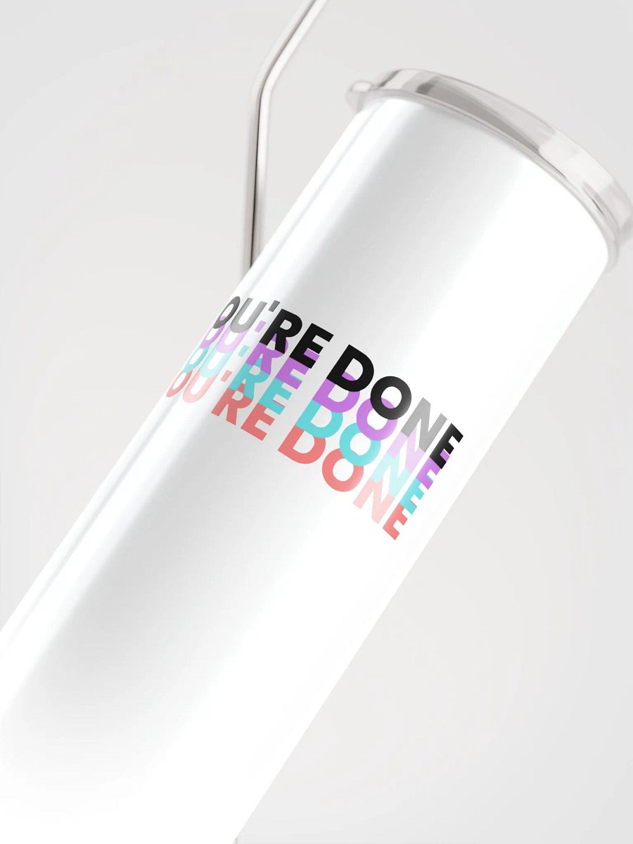 You're Done! Tumbler product image (5)