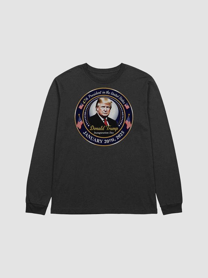 47th President Donald Trump Inauguration Day Long Sleeve Tee product image (1)