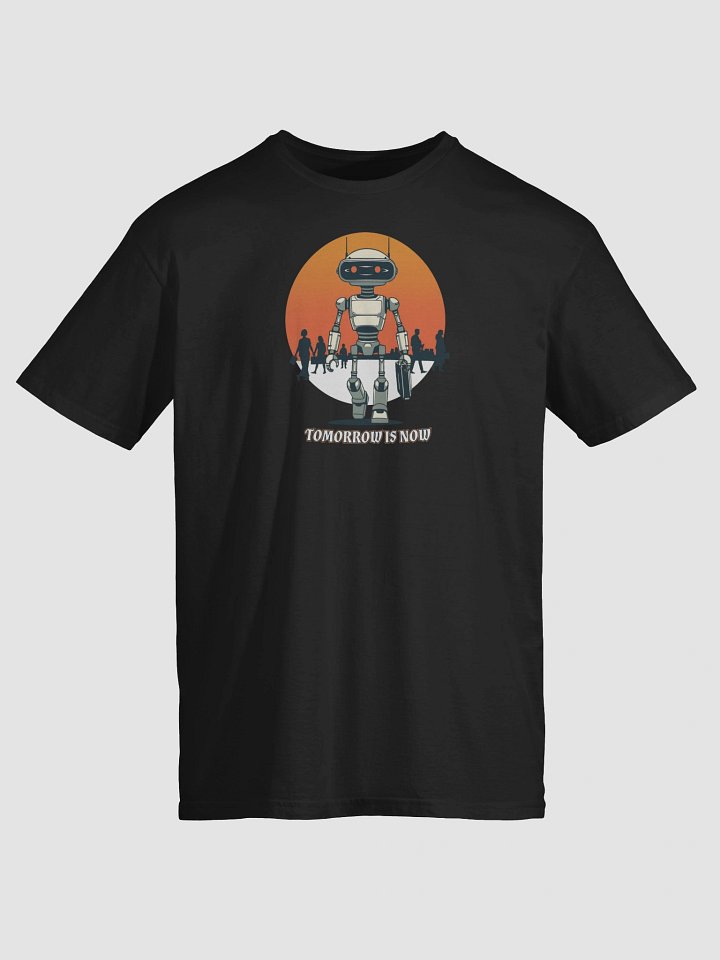 Tomorrow is Now Humanoid Robot T-Shirt product image (1)
