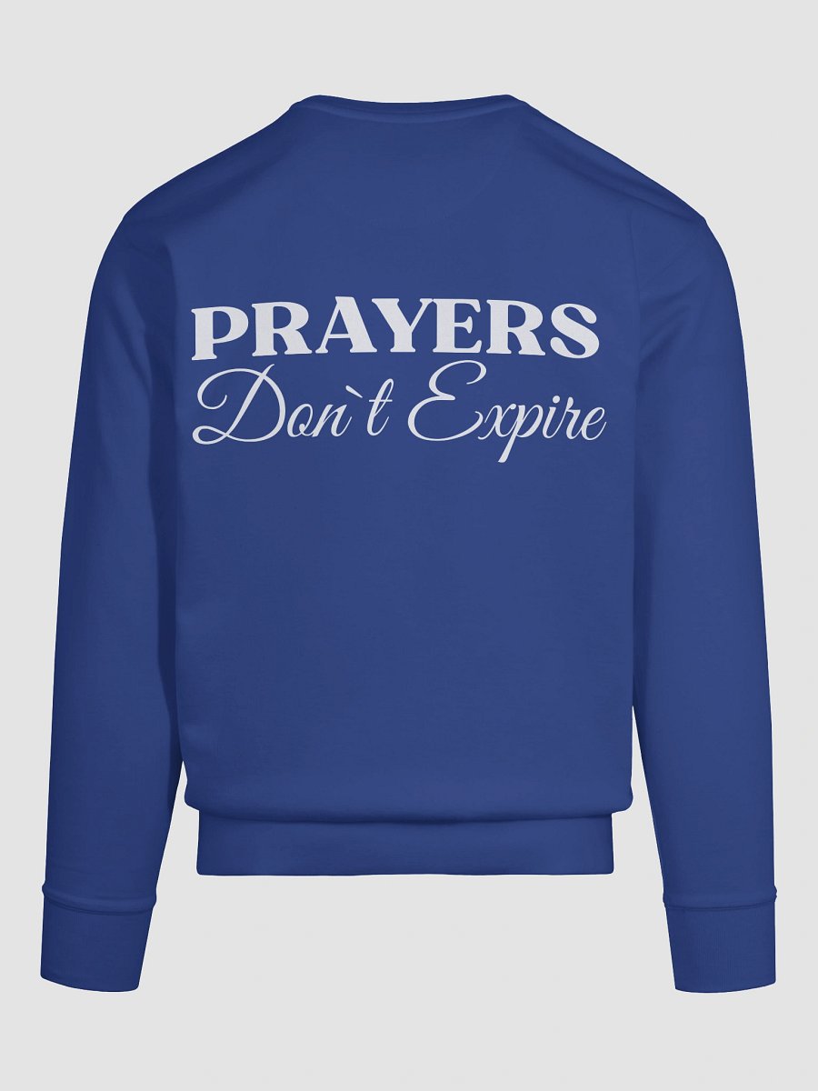 Prayers Do Not Expire Cotton Heritage Sweatshirt product image (17)