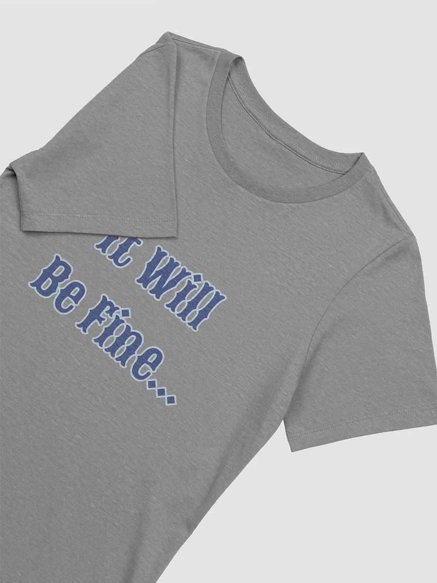 It Will Be Fine Women's Supersoft Relaxed-fit T-Shirt product image (47)