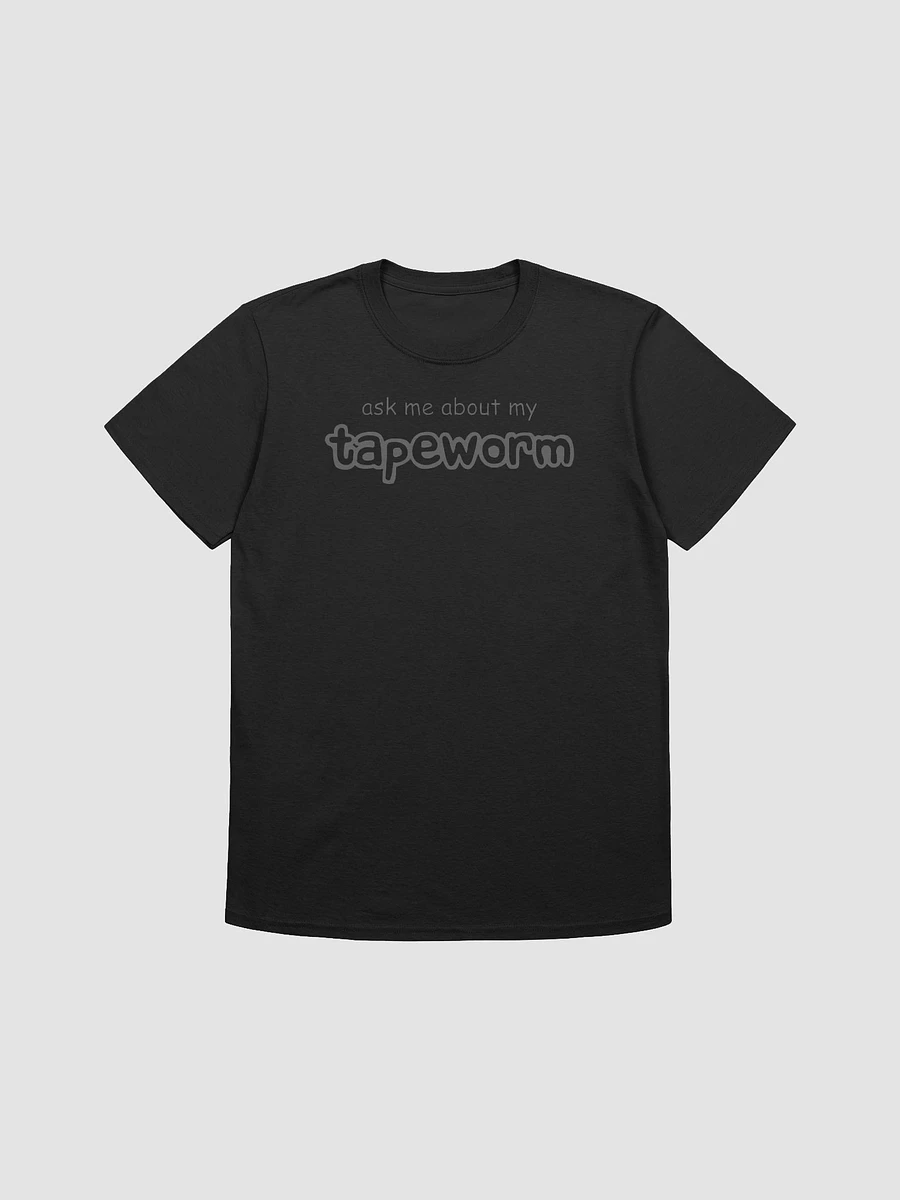 ask me about my tapeworm discount tee product image (8)