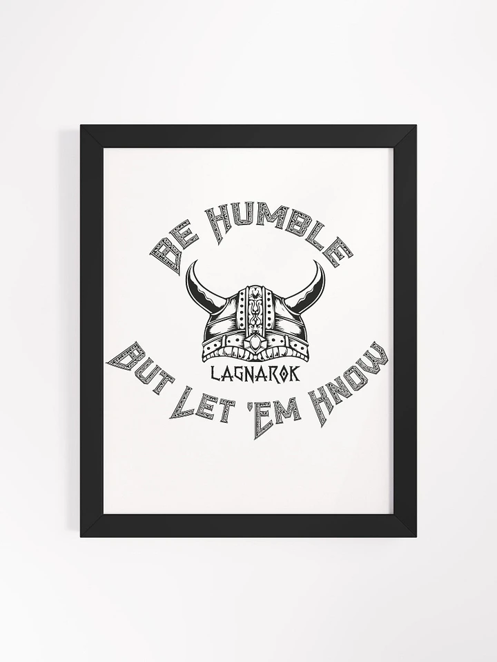Be Humble High-Quality Matte Poster (in) product image (1)