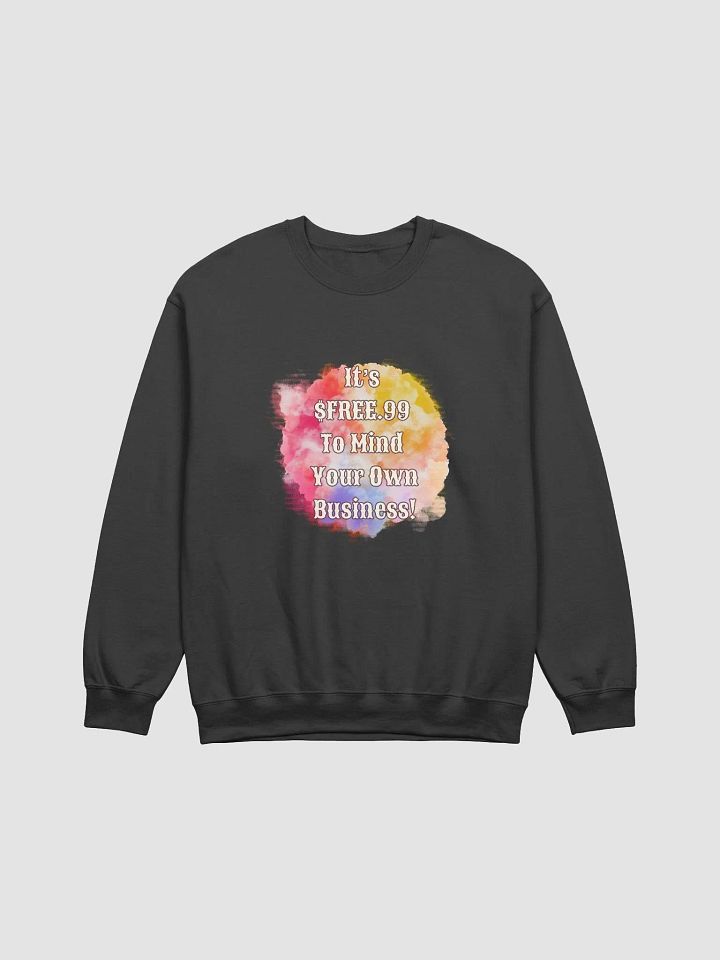 $FREE.99 Crewneck Sweatshirt product image (8)