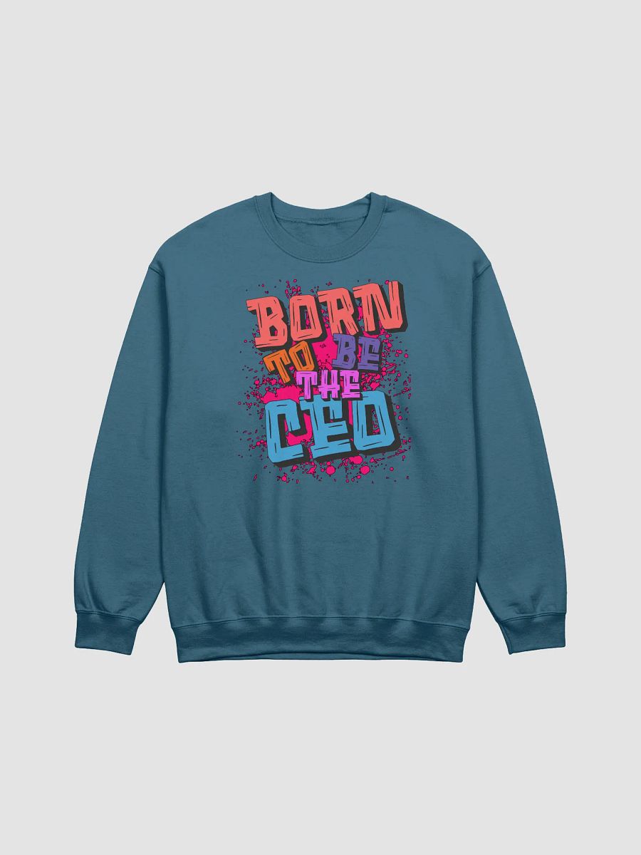 Born To Be The Ceo Graffiti Style Crewneck Sweatshirt product image (12)