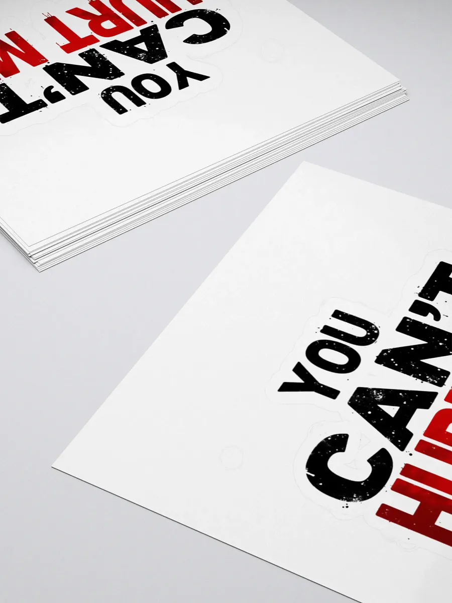YOU CAN'T HURT ME - Motivational Distressed Stickers product image (4)