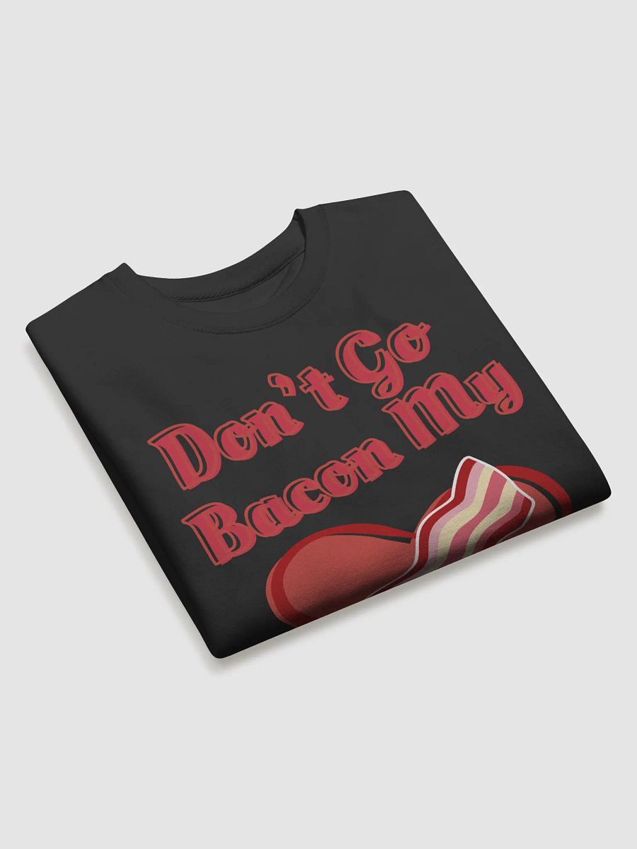 Don't Go Bacon My Heart Funny Cute Valentine's Day Sweater product image (3)