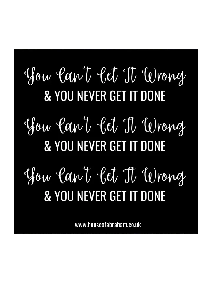 You Can't Get It Wrong & You Never Get It Done - White on Black Sticker product image (1)