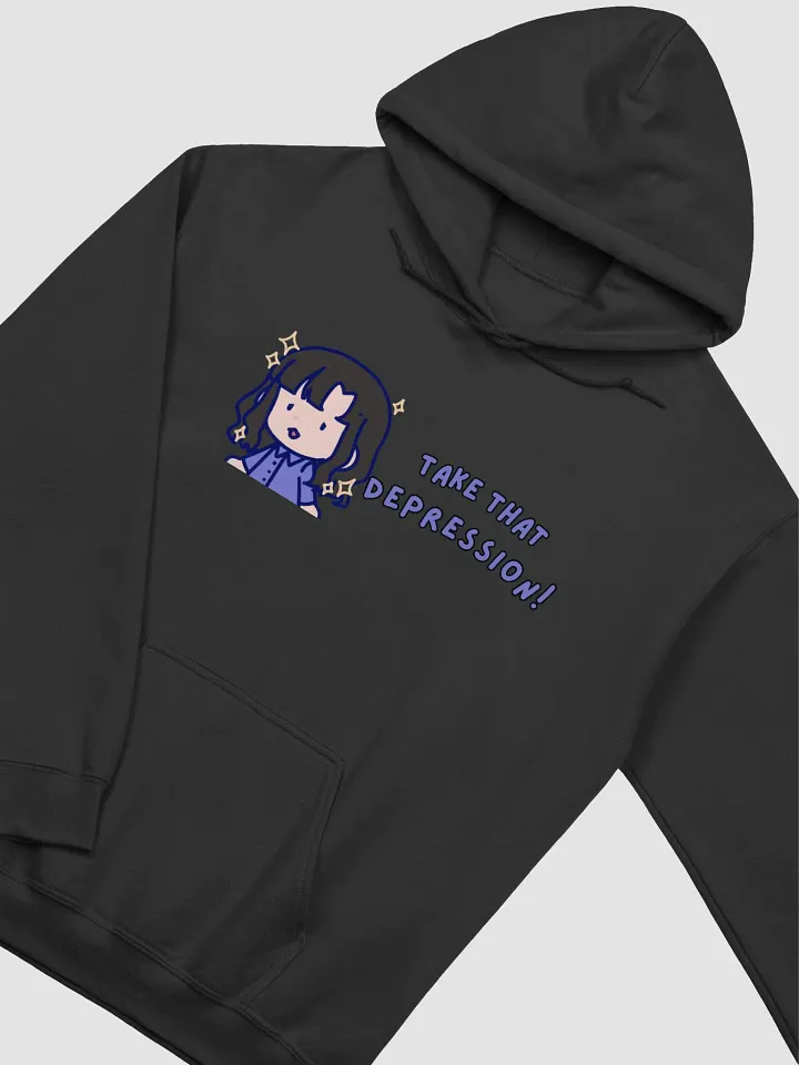 Take That Depression Hoodie! product image (4)