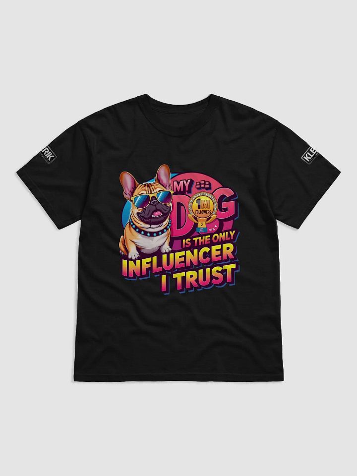 KLERIK Original Logo Comfort Tee - My dog is the only influencer i trust product image (11)