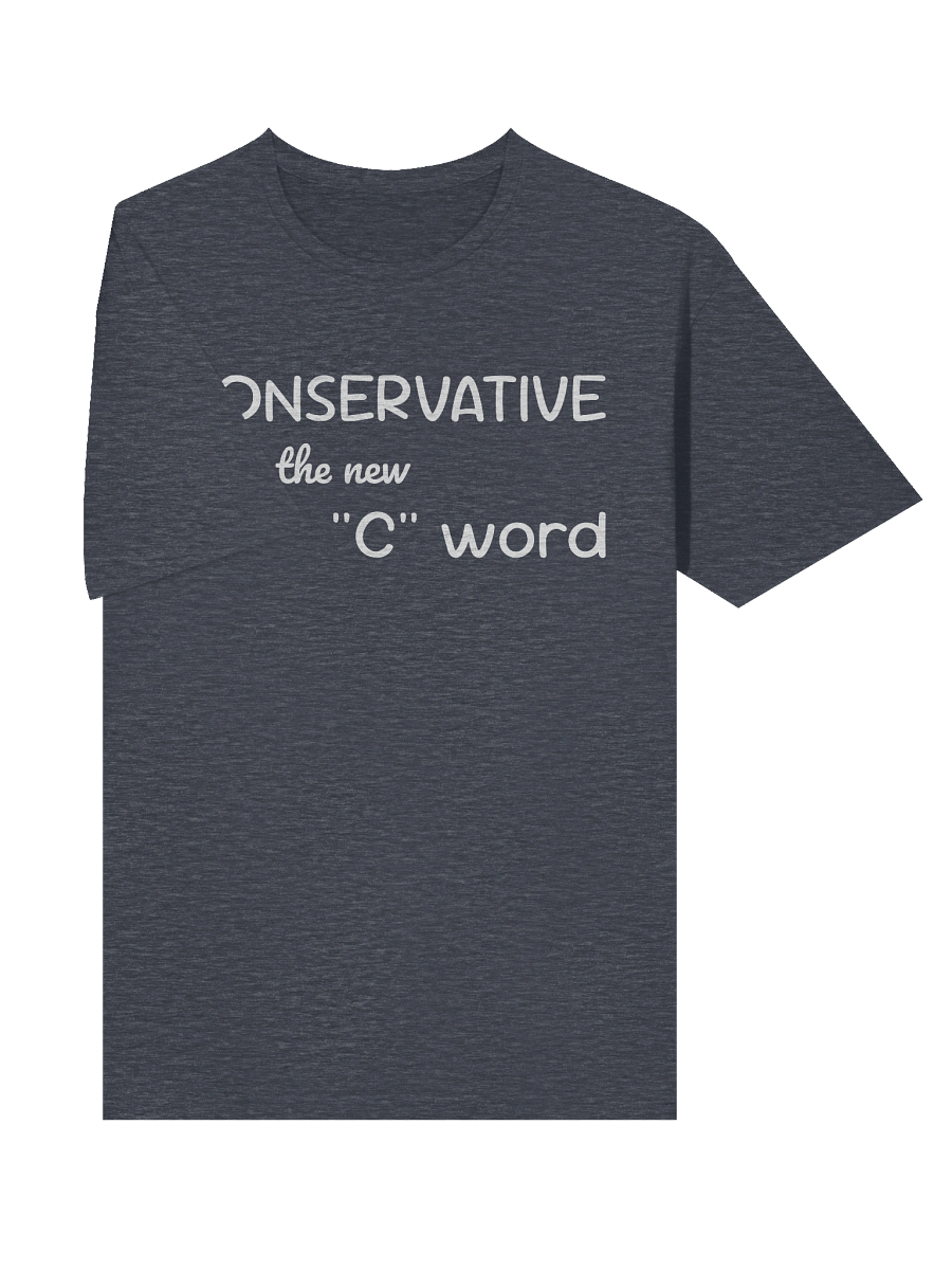 Conservative is the new "C" Word T-shirt product image (4)