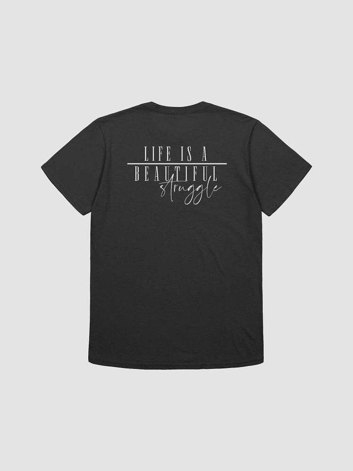 Pinkque | Life Is A Beautiful Struggle Unisex Tee product image (1)