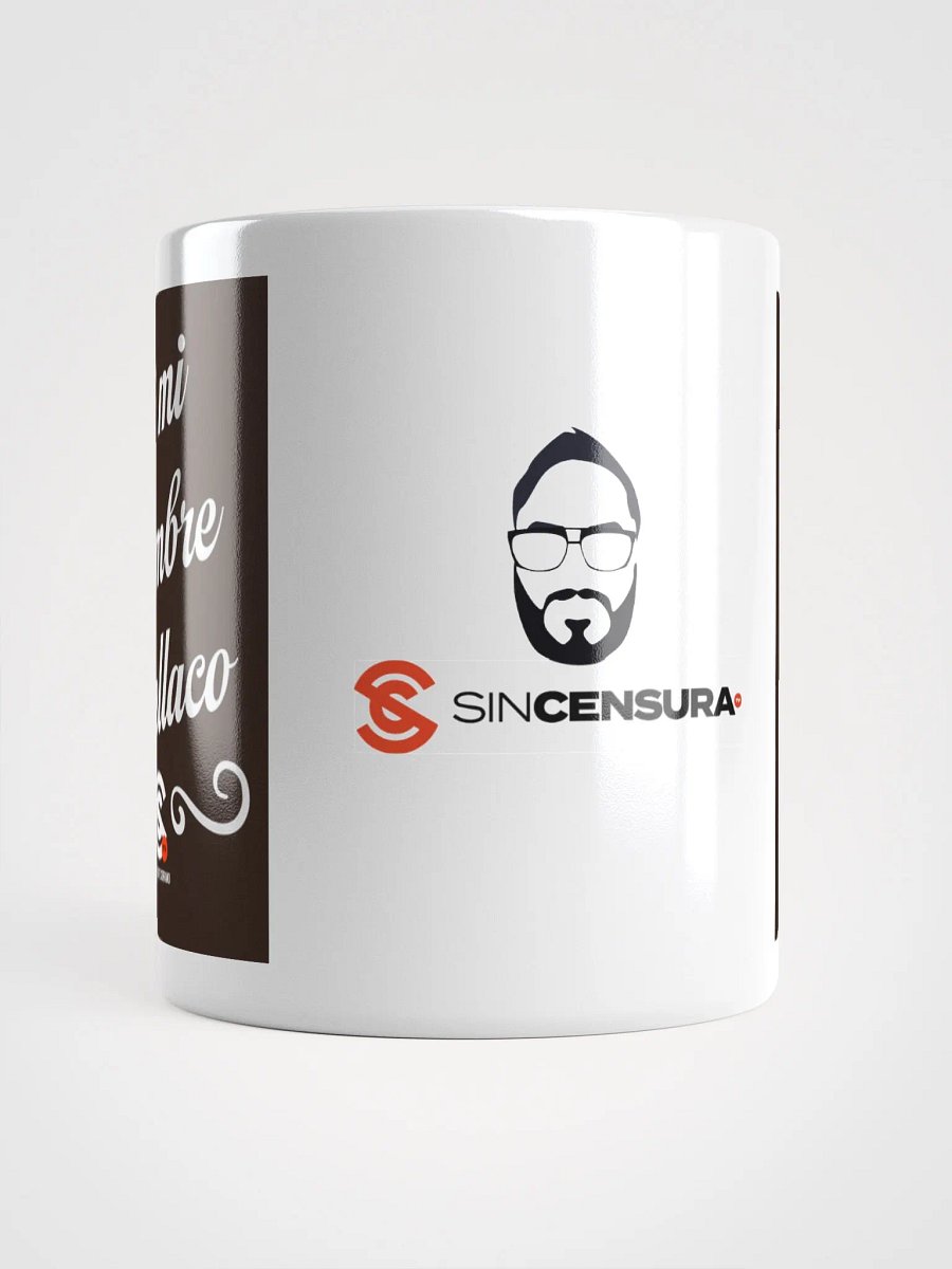 Taza Di mi nombre bellaco Sin Censura product image (13)