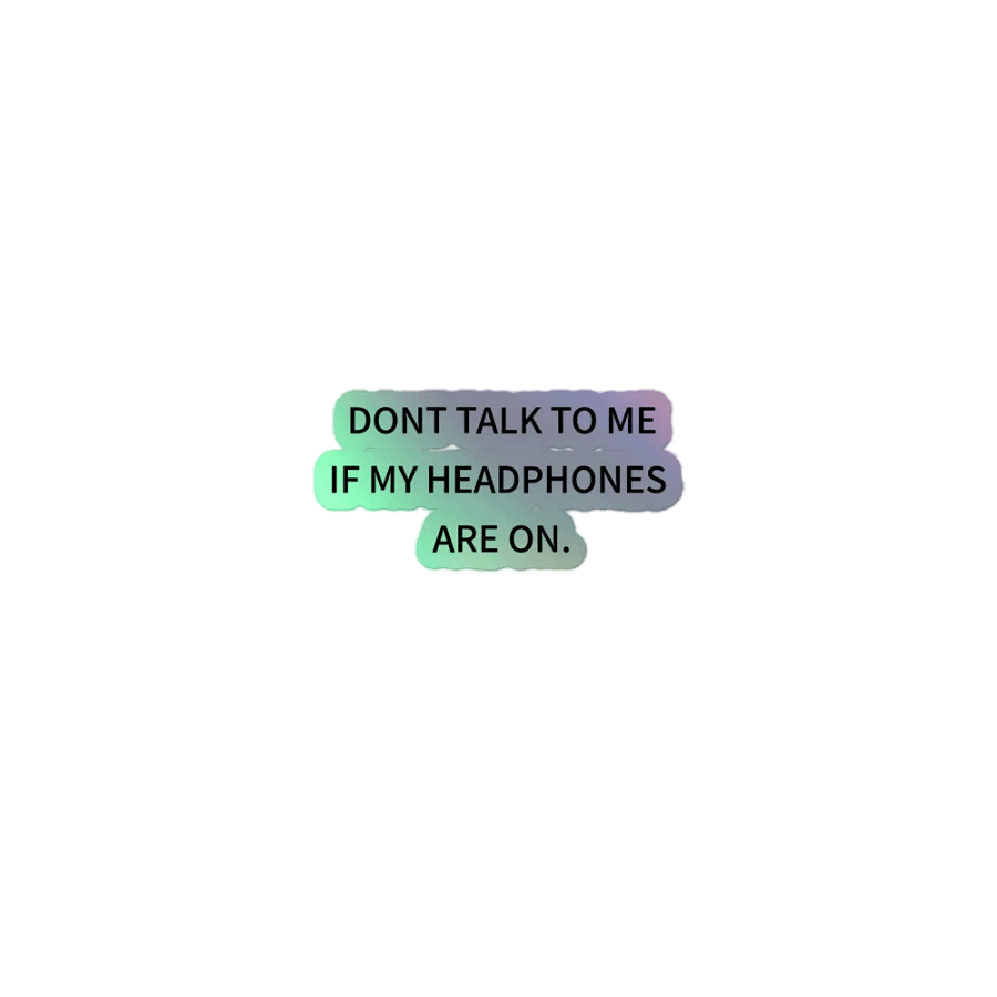 HEADPHONES ON holographic sticker product image (1)