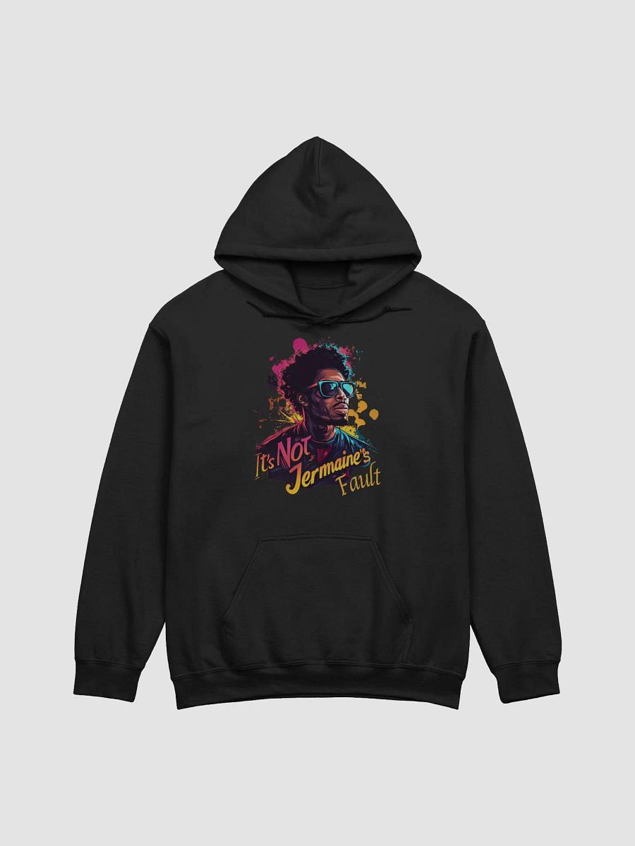 It's Not Jermaine's Fault Graphic Hoodie product image (1)