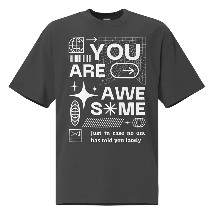You are awesome unisex T-shirt product image (2)