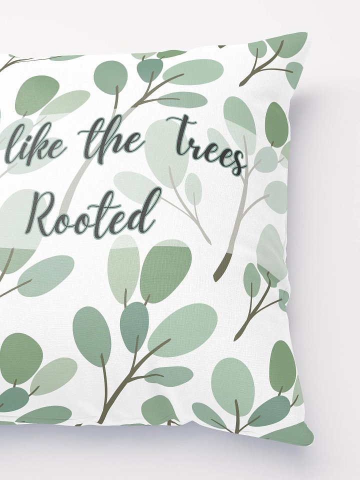 Be Like The Trees Rooted Pillows product image (4)