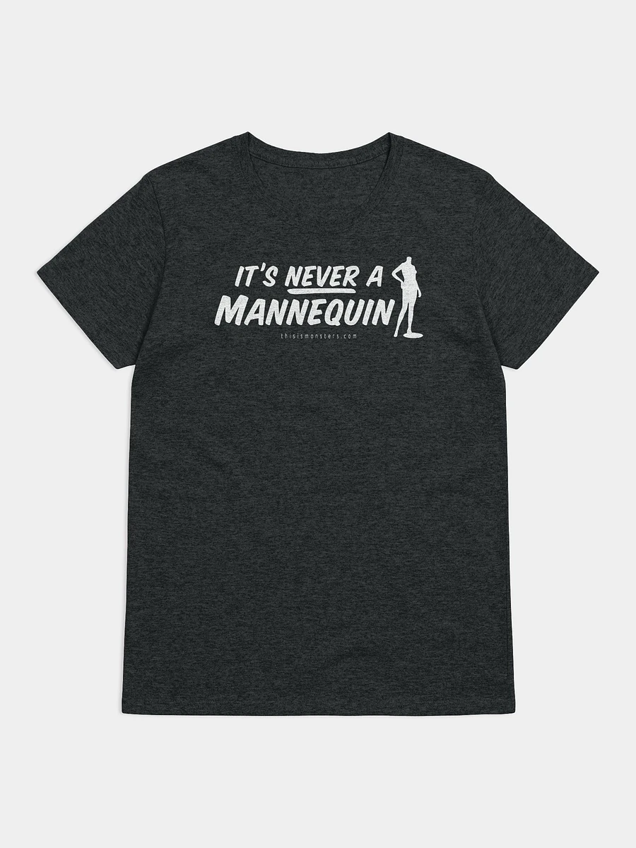 It's Never A Mannequin Women's Black T-Shirt product image (1)