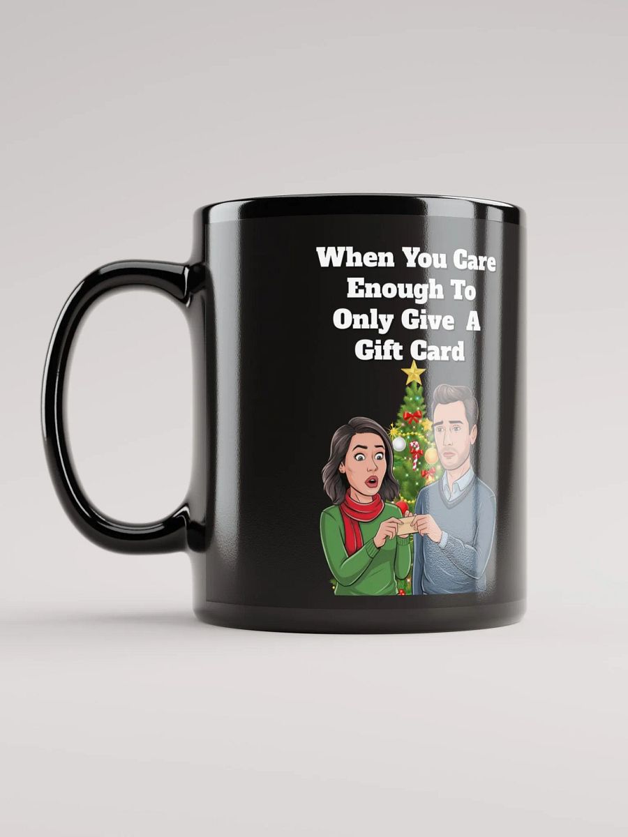 When You Care Enough To Only Give A Gift Card Black Mug product image (12)