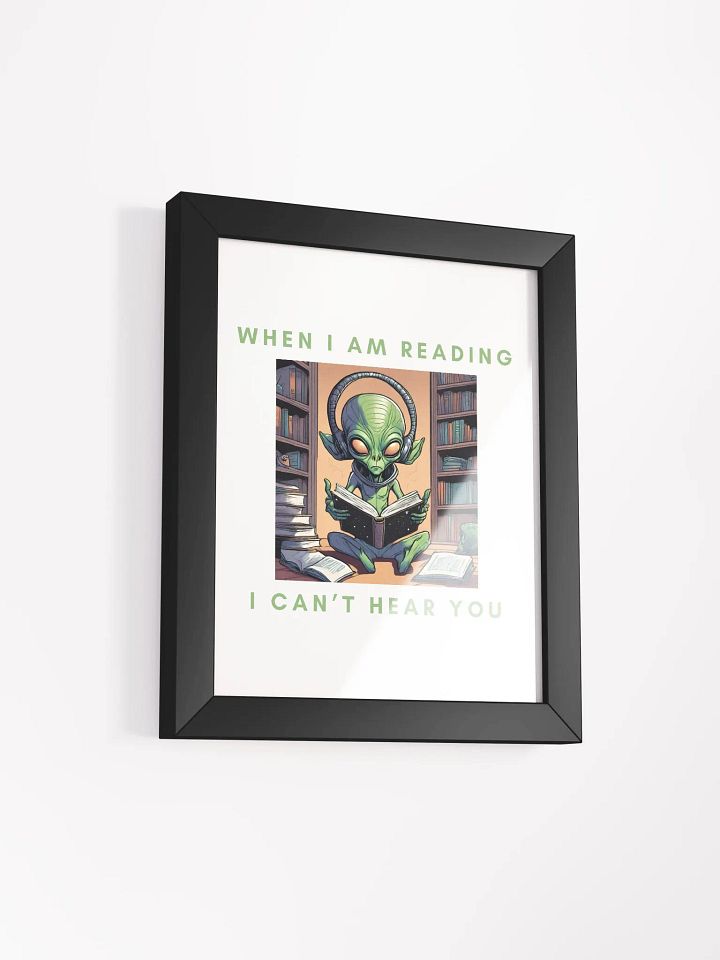 Alien - When I am reading I can't hear you. Framed Poster product image (28)