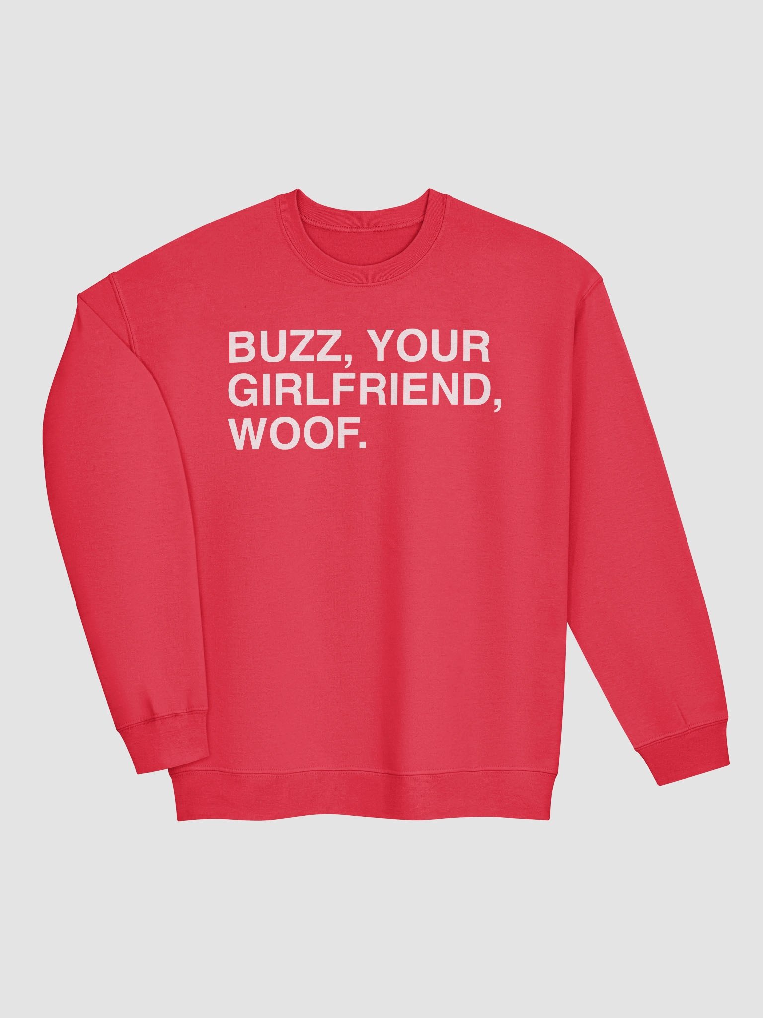 Buzz Your Girlfriend Woof Sweatshirt product image (12)
