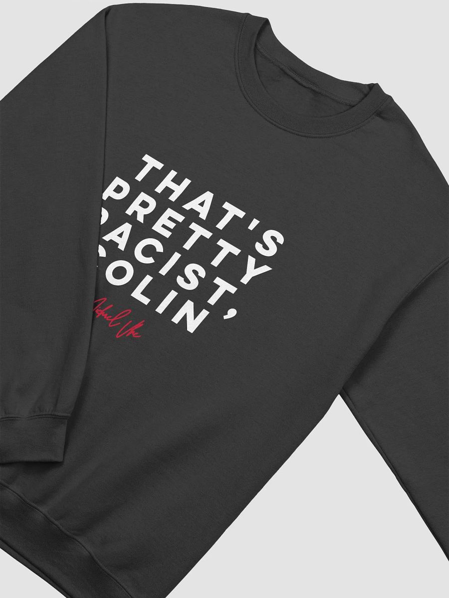 That's Pretty Racist Crewneck product image (11)