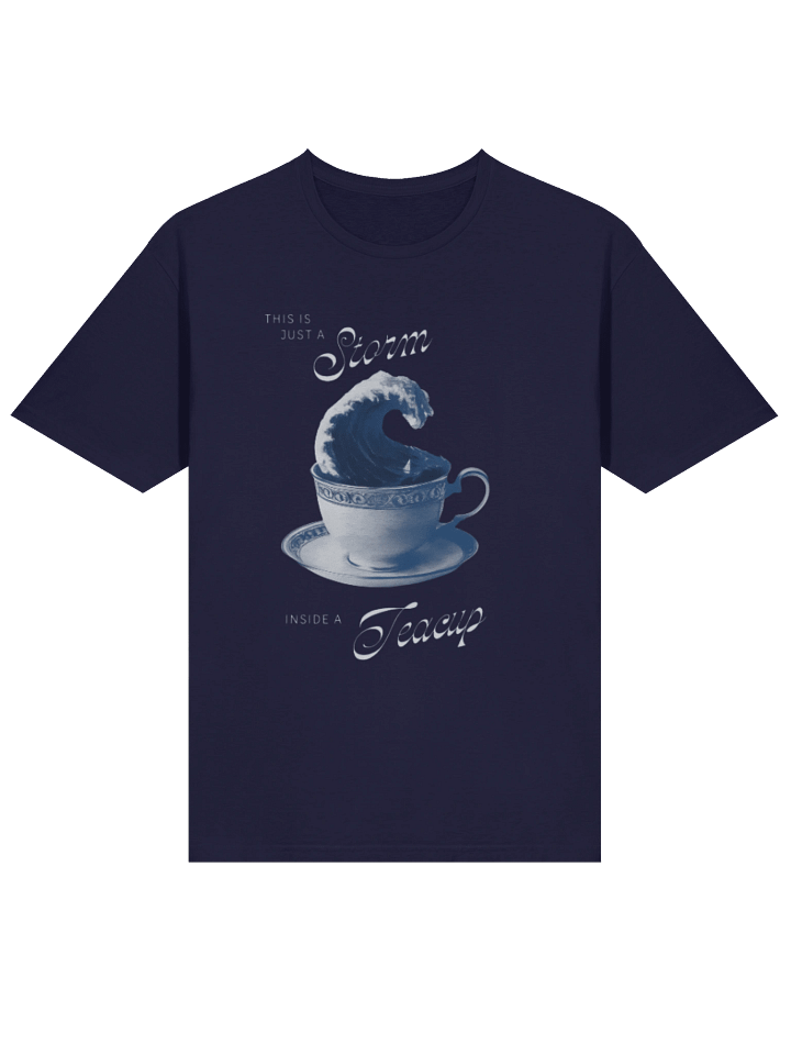 This Is Just a Storm Inside a Teacup Shirt product image (2)