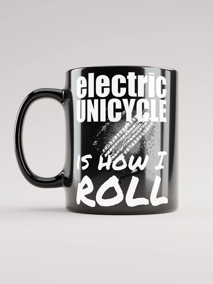 Electric Unicycle Is How I Roll Mug product image (1)