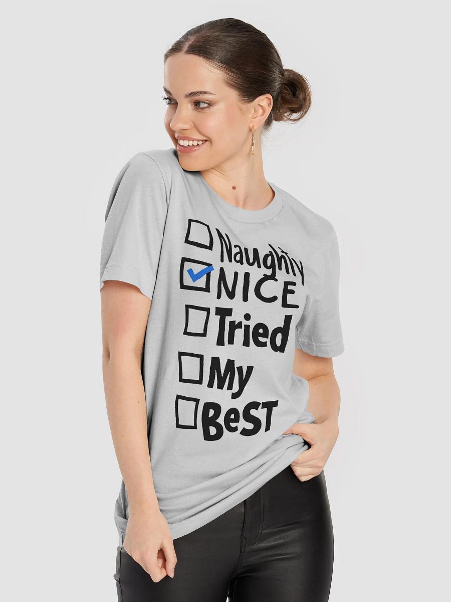 Naughty, Nice, Tried My Best T-Shirt product image (4)