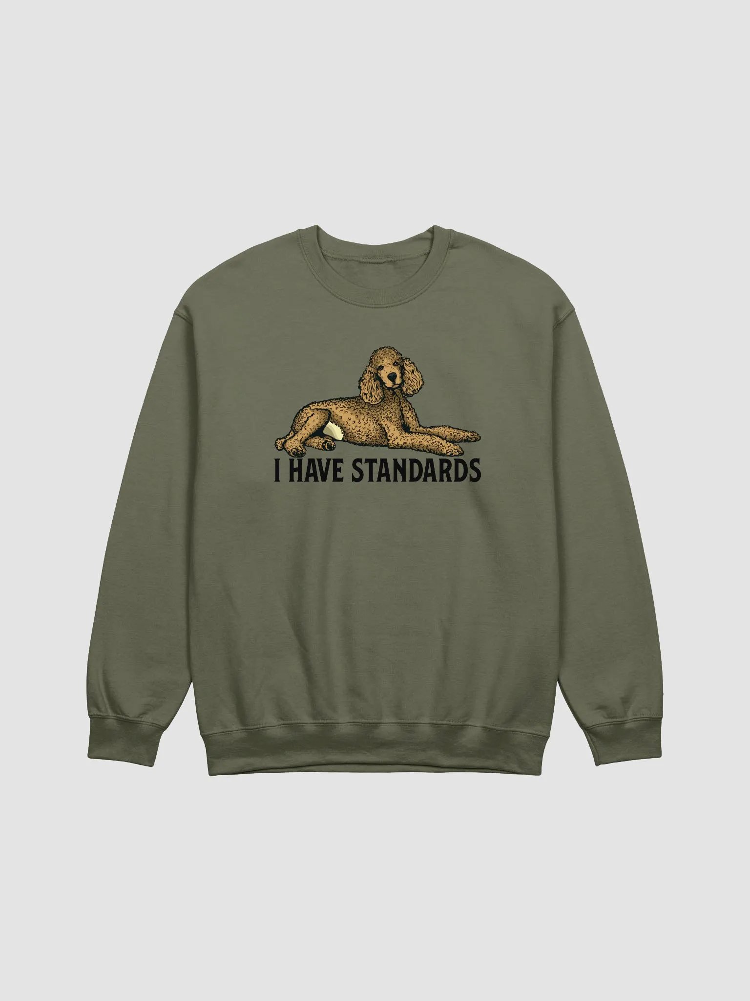 I Have Standards Sweatshirt of a Standard Poodle | Funny Shirt for Poodle Paw-rents product image (15)