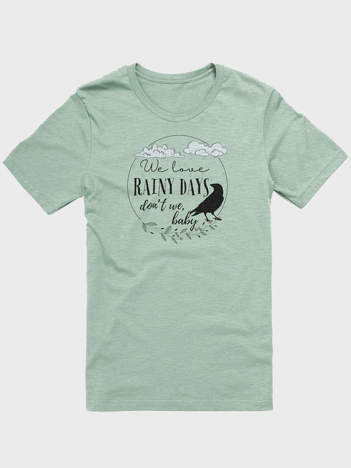 We Love Rainy Days Tee product image (1)