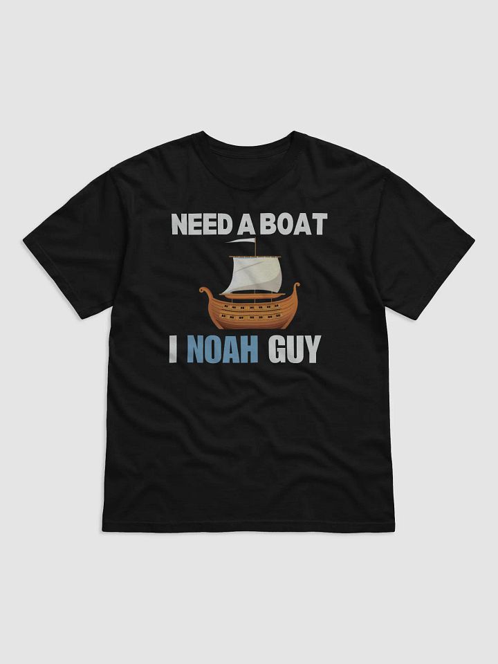 Need a Boat I Noah Guy. Unisex (F) product image (1)