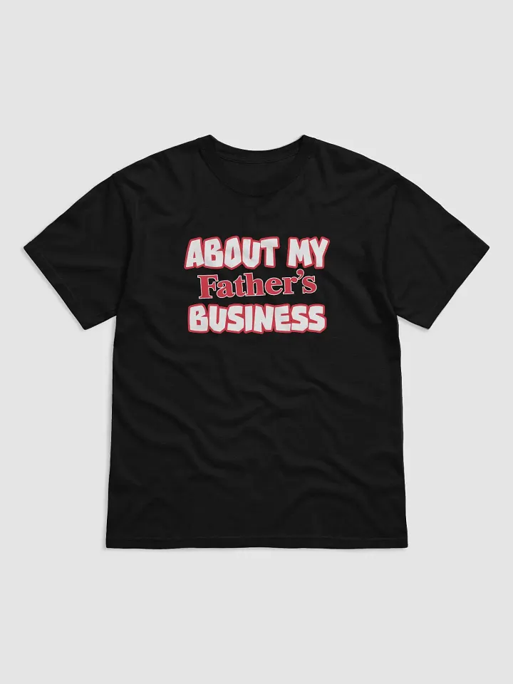 Father's Business T-Shirt product image (1)