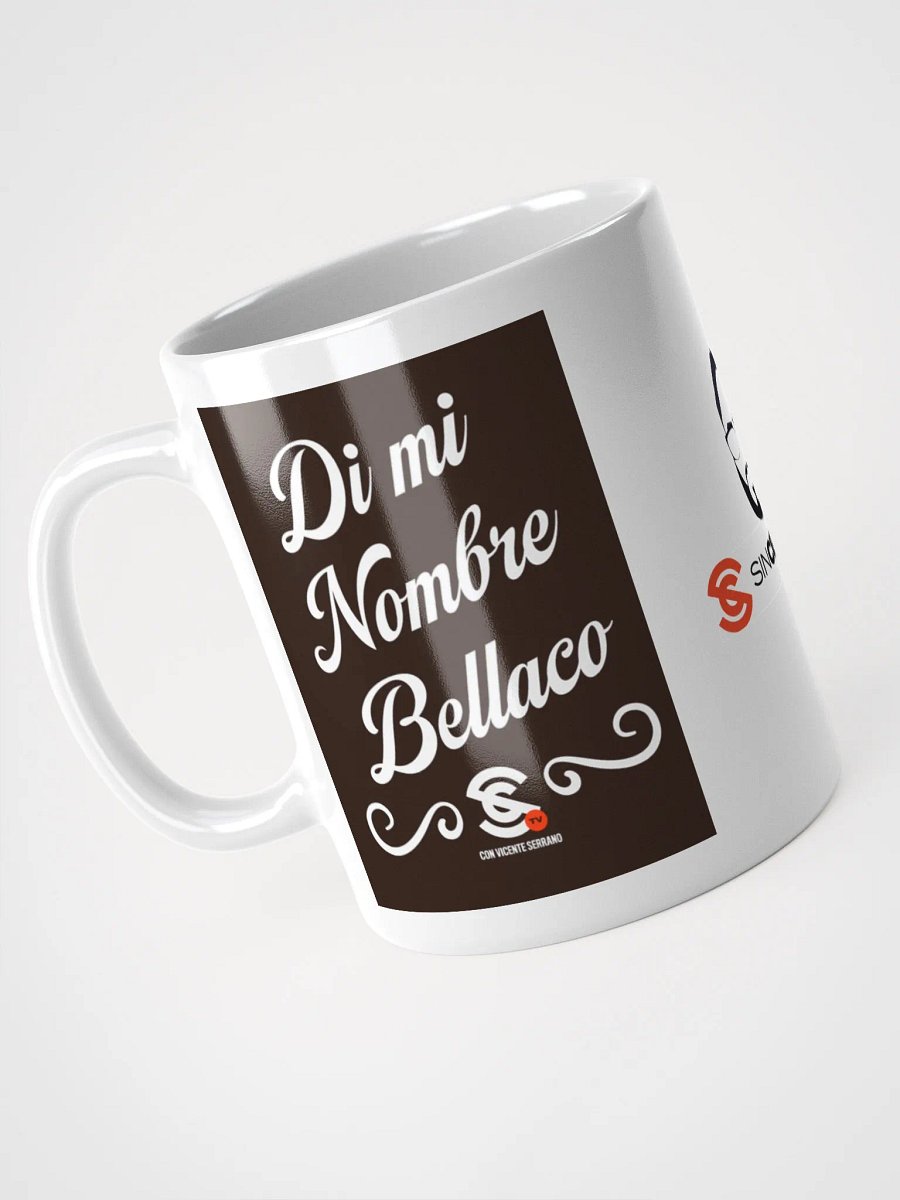 Taza Di mi nombre bellaco Sin Censura product image (9)