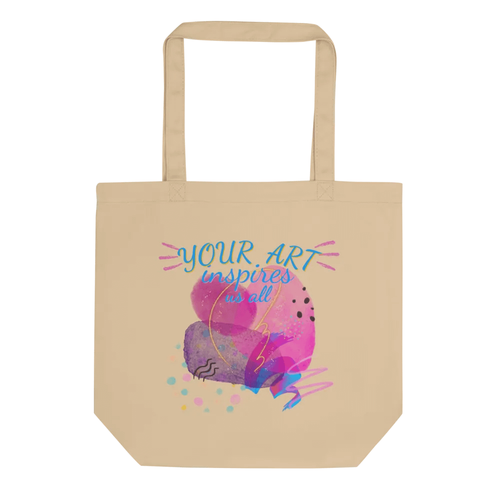 eco Tote bag depicting 'Your art inspires us all'  Perfect gift for mom, wife, friend, colleague who loves art. Perfect way for them to showcase their talent. product image (1)